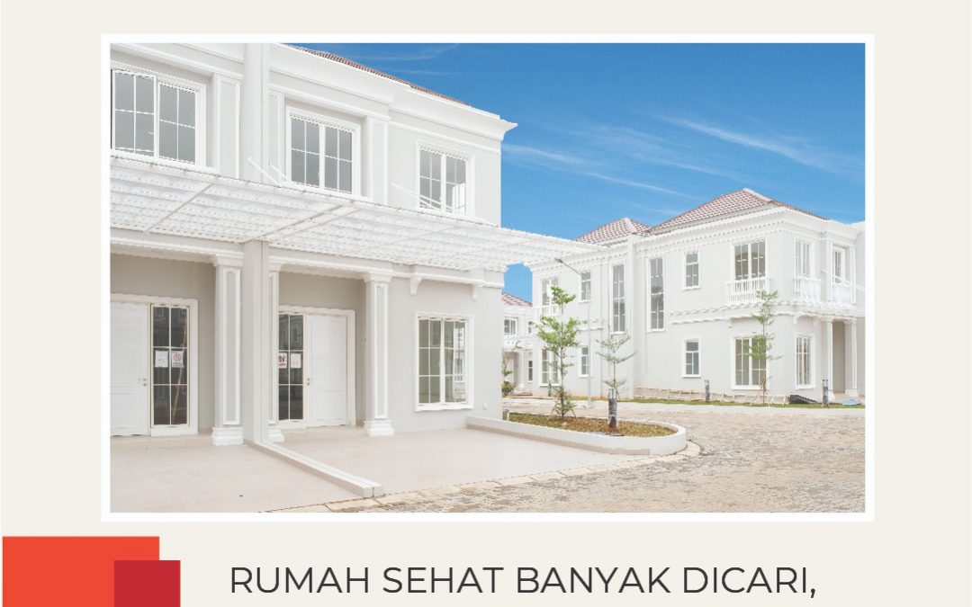 Rumah Sehat Banyak Dicari, Makin Untung Investasi di Millennium City