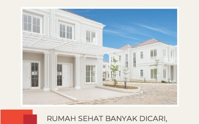 Rumah Sehat Banyak Dicari, Makin Untung Investasi di Millennium City