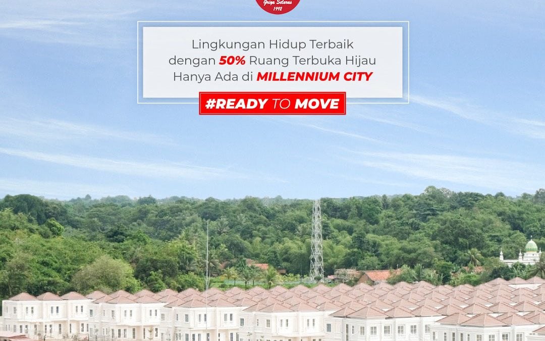Lingkungan Hidup Terbaik Dengan 50% Ruang Terbuka Hijau Hanya Ada Di Millennium City